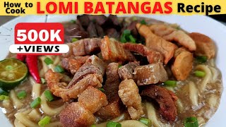 LOMI BATANGAS  BATANGAS LOMI  Filipino Food  Easy Simple Batangas Recipe [upl. by Eibreh840]