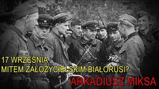 17 września 1939  mit założycielski Białorusi  Arkadiusz Miksa [upl. by Suilmann]