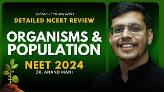 Organisms And Population In One Shot  Detailed NCERT Review  NEET 202425  Dr Anand Mani [upl. by Carney]