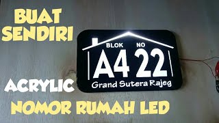 DIY  tutorial membuat nomor rumah akrilik led  led house umber [upl. by Lerej]