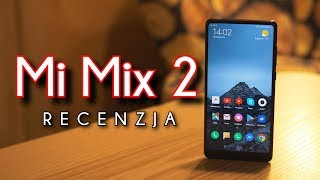 Xiaomi Mi Mix 2  stagnacja przyszłości  test recenzja 92 PL [upl. by Anaidni]