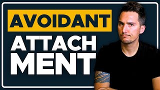 What Is Avoidant Attachment Style How it Affects Relationships and How to Heal [upl. by Evan]