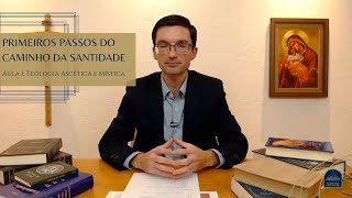 Teologia Ascética e Mística  Aula 01 [upl. by Sila]