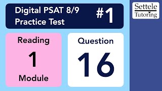 Digital PSAT 89 1 Reading Module 1 Question 16 passage [upl. by Basilius776]