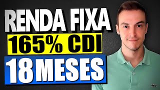 RENDA FIXA PAGA 165 DO CDI COM VENCIMENTO EM 18 MESES VALE A PENA INVESTIR EM RENDA FIXA [upl. by Retloc]