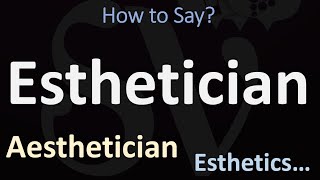 How to Pronounce Esthetician  RELATED WORDS  Aesthetician Esthetics Pronunciation Guide [upl. by Nerrual557]