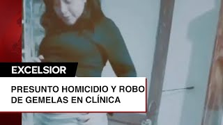 Caso Andrea Acusan homicidio y robo de gemelas en clínica de Naucalpan [upl. by Kokoruda]