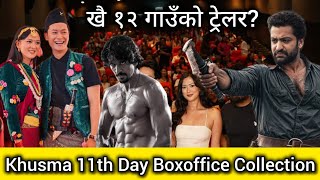 Khusma 11th Day Boxoffice Collection ll Devara ll Akha Vs Sano Sansar ll 12 Gaun Trailer ll Rawayan [upl. by Ennovahs]