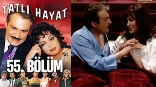 Tatlı Hayat 55 Bölüm [upl. by Tersina]