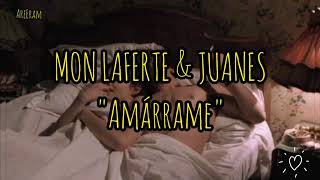 Amarrame  Mon laferte amp Juanes  Lyrics  Letra [upl. by Knutson]