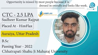 Congrats Sudheer  Selected in HimFlax  25 LPA  BSc Passing 2022  Auraiya Uttar Pradesh [upl. by Kannry]