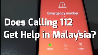 Test Calling Emergency Number 112 in Malaysia Does it reach 999 [upl. by Ahtibbat130]