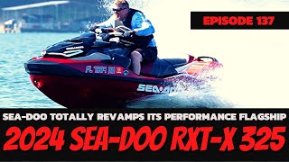 The Most DETAILED Review The 2024 SeaDoo RXTX 325 The Watercraft Journal Ep 137 [upl. by Gesner]