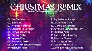 NEW Disco Christmas Song Remix Nonstop MegaMix 2022 Nonstop Medley Disco Remix OPM PaskongPinoy 2022 [upl. by Tracay]