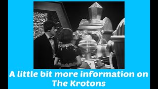 A little bit more information on The Krotons [upl. by Nageam]