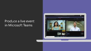 How to produce a live event in Microsoft Teams [upl. by Bowne]