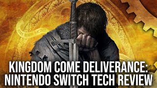 Kingdom Come Deliverance on Switch  The Most Ambitious Switch Port Yet  DF Tech Review [upl. by Azal388]