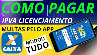 COMO PAGAR IPVA PELO APLICATIVO DA CAIXA  Multa Licenciamento  SÓ PDETRAN SP Jaime Marques EP02 [upl. by Tutt]