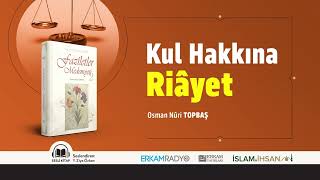 Kul Hakkına Riâyet Faziletler Medeniyeti 22  Sesli Kitap [upl. by Mieka682]