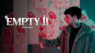 Aron Boy  Empty II Video Official [upl. by Betthel]