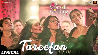 QARAN ft Badshah  Tareefan Lyrics Veere Di Wedding [upl. by Erolyat]