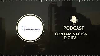 PODCAST CONTAMINACIÓN DIGITAL [upl. by Trebornhoj]