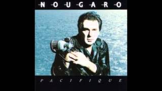 quotPACIFIQUEquot by Claude Nougaro [upl. by Woodhouse]