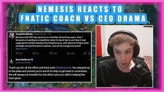 Nemesis Reacts to FNATIC COACH vs FNATIC CEO DRAMA 👀 [upl. by Azrim380]