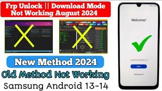 Samsung Frp Download ModeNot Working  Android 1314 New Security 2024 JulyAugust  100 Working [upl. by Manwell]