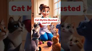 Unfurling the Truth Cat Myths Exposed Part 2 [upl. by Anitak]