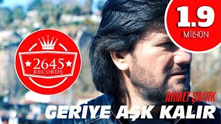 Ahmet Şafak  Geriye Aşk Kalır [upl. by Vernita]