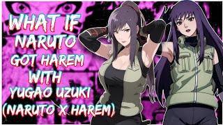 What if Naruto got Harem with Yugao Uzuki Naruto X Harem  Movie [upl. by Rocher325]