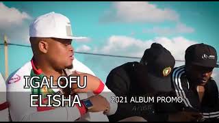 IGALOFU ELISHA  2021 CD PROMO liculisa OKwe Gcokama Elisha nqooh [upl. by Rora]