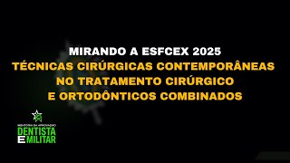 Mirando a ESFCEX 2026 Ortodontia [upl. by Uis]