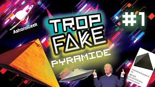 TROP FAKE  ENQUETE PYRAMIDALE PARTIE 1 feat Astronogeek [upl. by Giselbert]