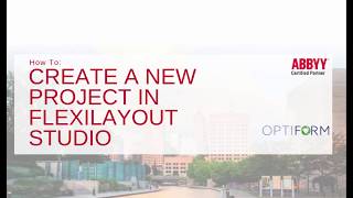 How to Create a New Project in ABBYYs FlexiLayout Studio [upl. by Pollack]