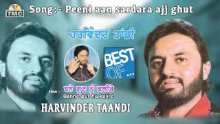 Punjabi Song  Pini Aa Sardara Ajj Ghut  Harvinder Tandi  TMC [upl. by Nyahs]