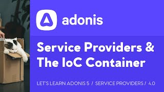 Lets Learn AdonisJS 5 Ep 40  Service Providers amp The IoC Container [upl. by Oznecniv]