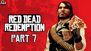 Red Dead Redemption 2010  Part 7 [upl. by Nwahsek]