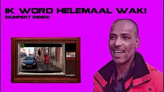 Bobby Avalon  Ik word helemaal wak Dumpert remix [upl. by Traci]