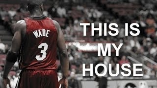 Dwyane Wade Mix 2014 quotThis is my housequot [upl. by Amzaj]