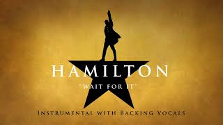 Wait for It  Hamilton  Instrumental with Backing Vocals [upl. by Annij]