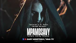 Tantara Malagasy MPAMOSAVY Tantarani XL RADIO Tantara Indray Miseho [upl. by Aratehs]