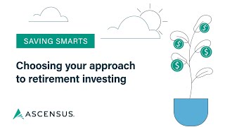 Saving Smarts Choosing your approach to retirement investing [upl. by Faxan88]