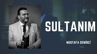 Sultanım  Mustafa Demirci [upl. by Osric]