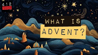 What is Advent  412teensorg [upl. by Yleik]