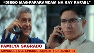 PAMILYA SAGRADOADVANCE FULL EPISODE 33PART 1 OF 3JULY 312024 [upl. by Kantor]