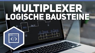 Multiplexer  Logische Bausteine amp Schaltnetze 5 [upl. by Nolrev]