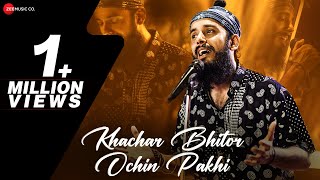 Khachar Bhitor Ochin Pakhi  Official Music Video  Snigdhajit Bhowmik  Barenya Saha [upl. by Bury168]