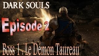 Lets Play Dark Souls  Episode 2  Le Démon Taureau Alias le Minotaure HD FR [upl. by Barbee772]